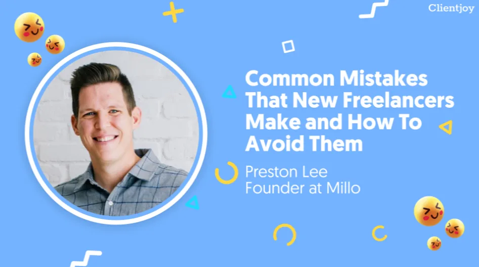 4 Common Mistakes New Freelancers Make (& How To Avoid Them) - ft. Preston Lee