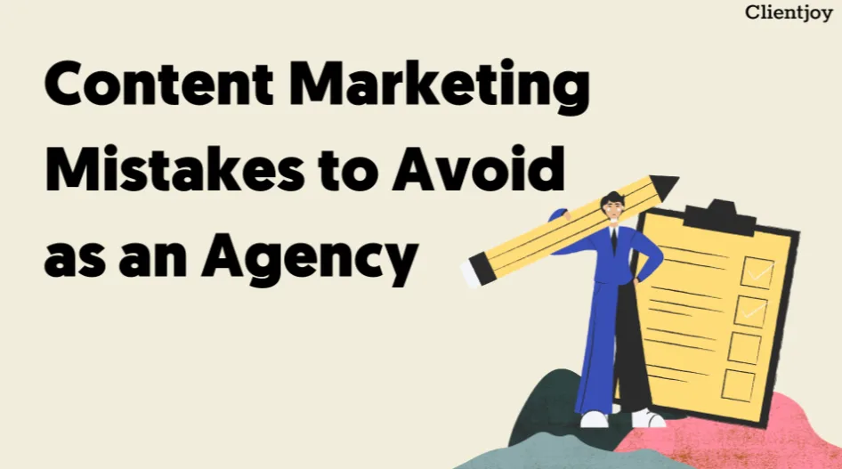 Content Marketing Mistakes to Avoid as an Agency