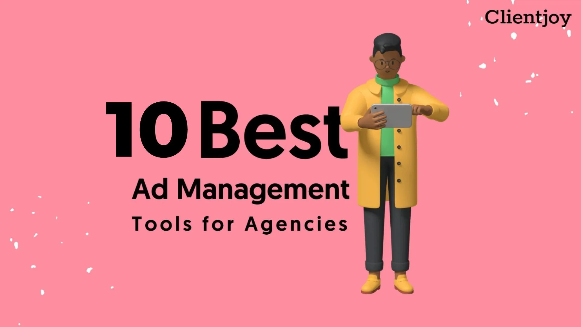 10 Best Ad Management Tools for Agencies